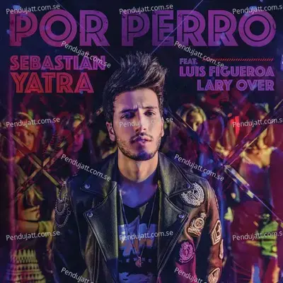 Por Perro - Sebastian Yatra