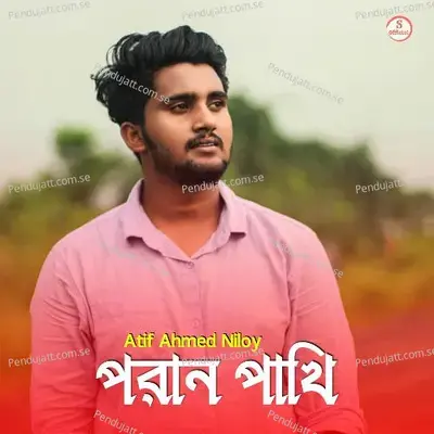 Poran Pakhi - Atif Ahmed Niloy album cover 
