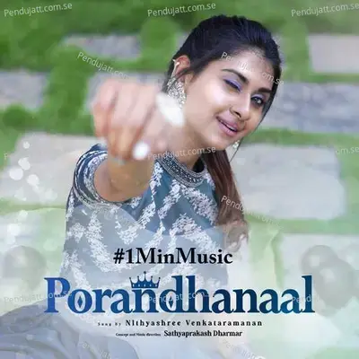 Porandhanaal - 1 Min Music - Nithyashree Venkataramanan album cover 