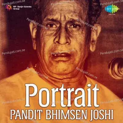 Khayal - Sohe Lare Ri And Sawan Ki Boondaniyan - Pt. Bhimsen Joshi album cover 