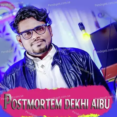 Postmortem Dekhi Aibu - Jasobant Sagar album cover 