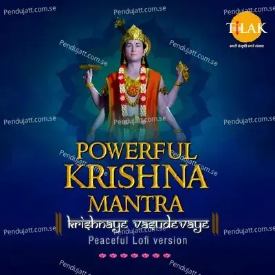 Powerful Krishna Mantra - Krishnaye Vasudevaye Peaceful Lofi Version - Prateeksha Srivastava album cover 