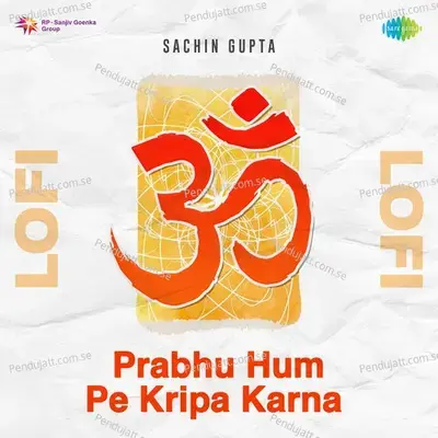 Prabhu Hum Pe Kripa Karna Lofi - Hari Om Sharan album cover 
