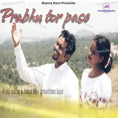 Prabhu Tor Pase - Jharna Bara album cover 