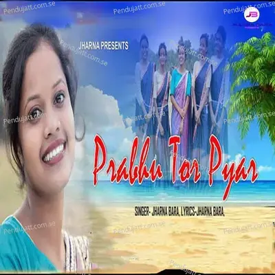 Prabhu Tor Pyar - Jharna Bara album cover