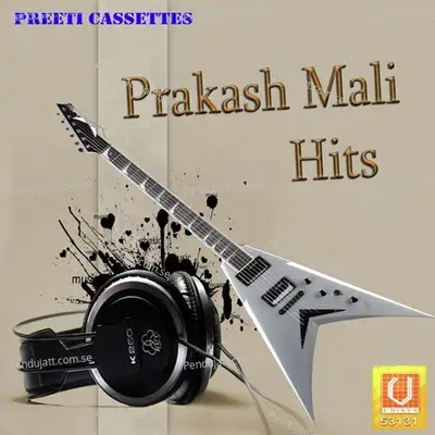 Prakash Mali Hits - Prakash Mali cover album