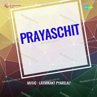 Prayaschit - Laxmikant - Pyarelal cover album