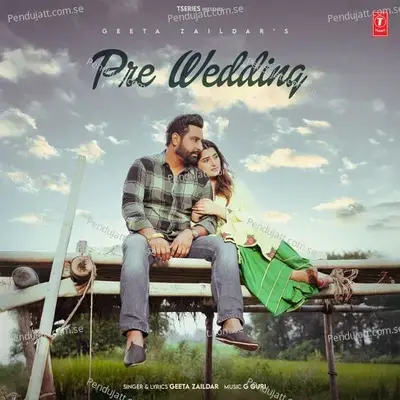 Pre-Wedding - Geeta Zaildar album cover 