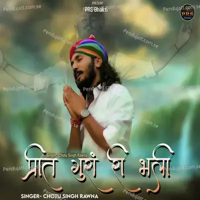 Preet Gura Ri Bhali - Chotu Singh Rawna album cover 