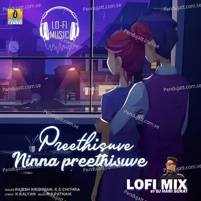 Preetisuve Ninna Preetisuve Lofi Mix - R. P. Patnaik album cover 