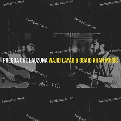 Pregda Che Lauzuna - Wajid Layaq album cover 