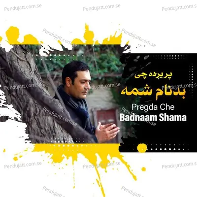 Pregda Chi Badnaam Shama - Hamayoon Khan album cover 