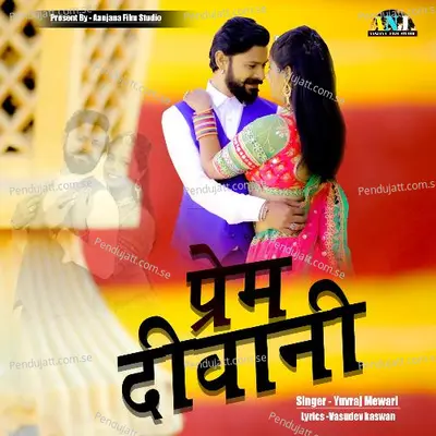 Prem Deewani - Yuvraj Mewadi album cover 