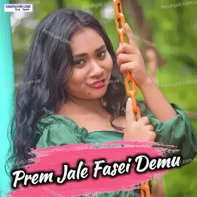 Prem Jale Fasei Demu - Richpal Kumbhar album cover 