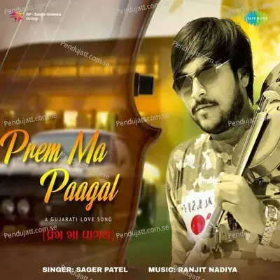 Prem Ma Pagal - Sagar Patel album cover 