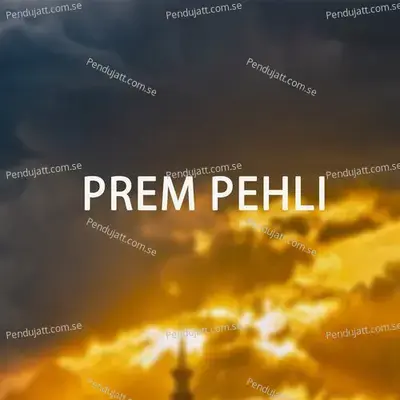 Prem Pehli - SANWAR MALI MALIPURA album cover 