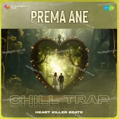 Prema Ane - Chill Trap - Heart Killer Beats album cover 