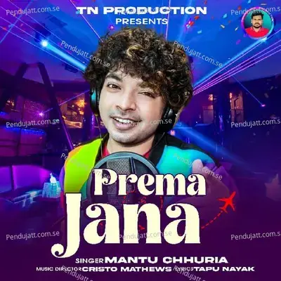 Prema Jana - Mantu Chhuria album cover 