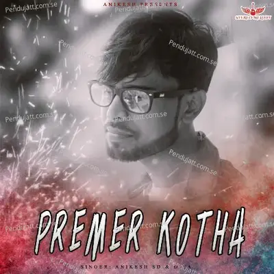 Premer Kotha - Anikesh Sd album cover 