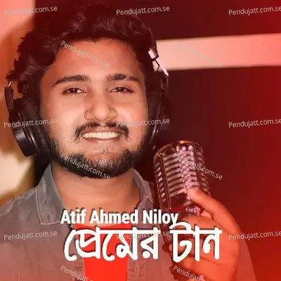 Premer Tan - Atif Ahmed Niloy album cover 