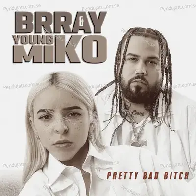 Pretty Bad Bitch - Brray album cover 