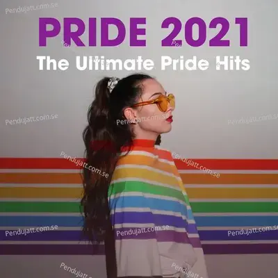 Pride 2021  The Ultimate Pride Hits - Various Artists cover album