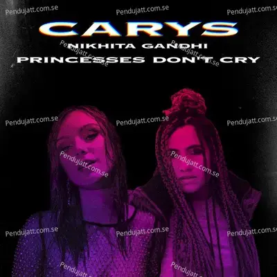 Princesses Dont Cry - Carys album cover 