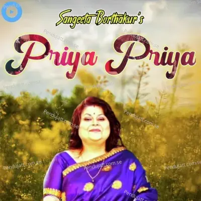 Priya Priya - Sangeeta Borthakur album cover 