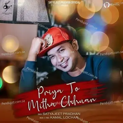 Priya To Mitha Chhuan - Satyajeet Pradhan album cover 