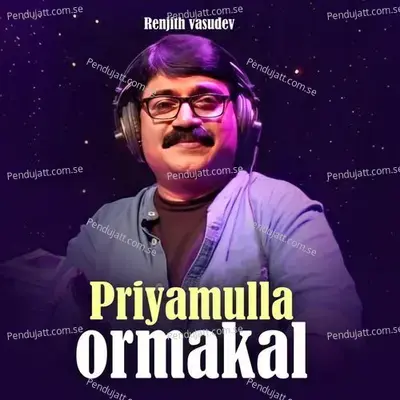 Priyamulla Ormakal - Renjith Vasudev album cover 