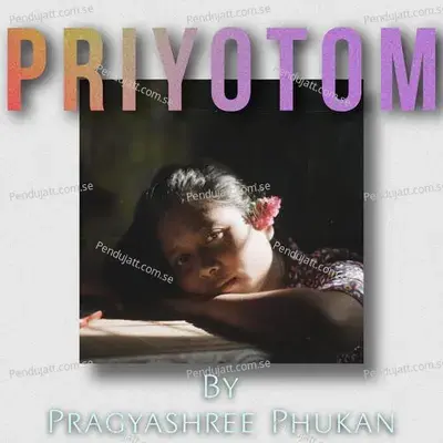 Priyotom - Pragyashree Phukan album cover 