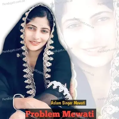 Problem Mewati - Aslam Singer Mewati album cover 