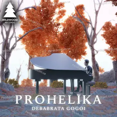 Prohelika - Debabrata Gogoi album cover 