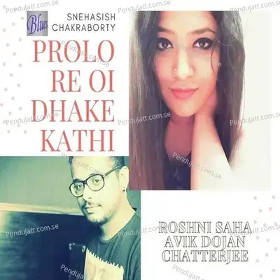 Prolo Re Oi Dhake Kathi - Avik Dojan Chatterjee album cover 