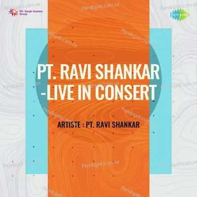 Pt Ravi Shankar Live In Consert - Pt. Ravi Shankar cover album