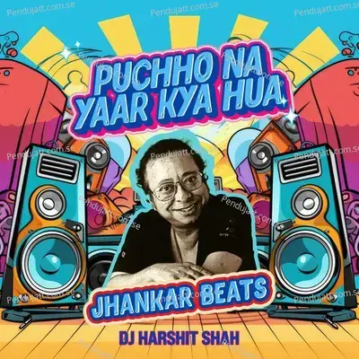 Puchho Na Yaar Kya Hua mp3 song