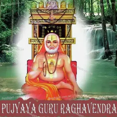 Pujyaya Guru Raghavendra - S.P. Balasubrahmanyam cover album