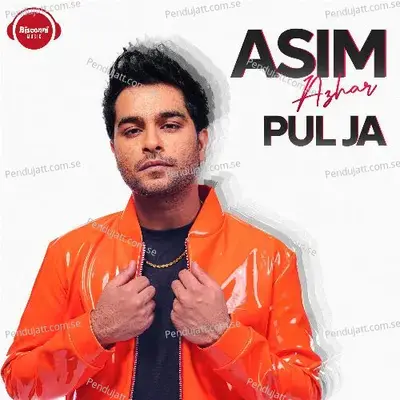 Pul Ja - Asim Azhar album cover 