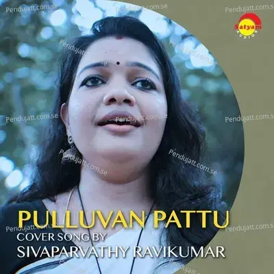 Pulluvan Paattu - Sivaparvathy Ravikumar album cover 