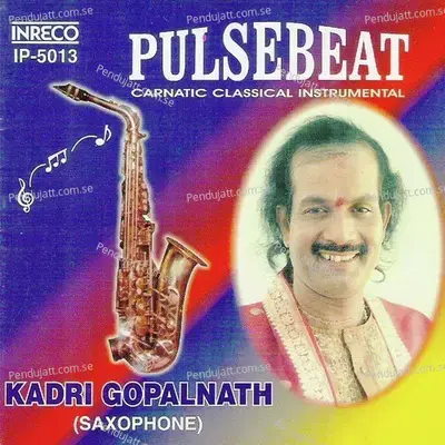 Alaipaayuthe Kannaa - Kadri Gopalnath album cover 