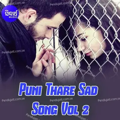 Puni Thare Sad Song Vol 2 - Satyajeet Pradhan cover album