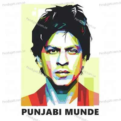 Punjabi Munde - Shah Rukh Khan album cover 