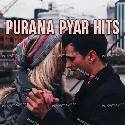 Purana Pyar Hits - Various Artists
