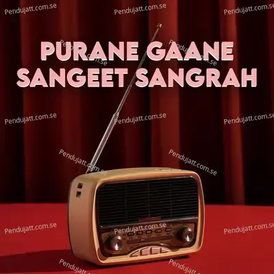 Purane Gaane Sangeet Sangrah - Various Artists