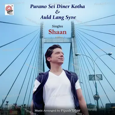 Purano Sei Diner Kotha / Auld Lang Syne - Shaan album cover 