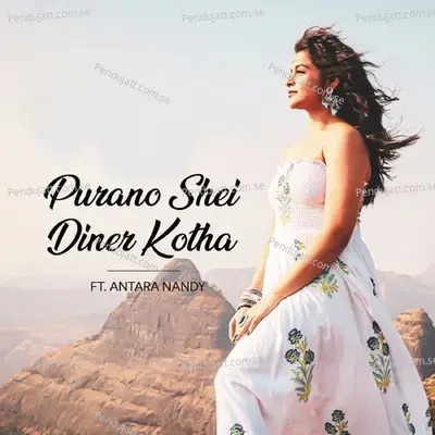 Purano Shei Diner Kotha - Antara Nandy album cover 