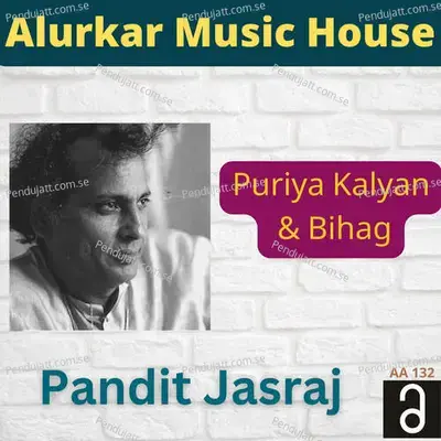 Puriya Kalyan  Amp  Bihag - Pandit Jasraj cover album