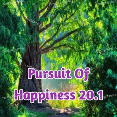 Pursuit Of Happiness 20 1 - Lakhan Hire album cover 