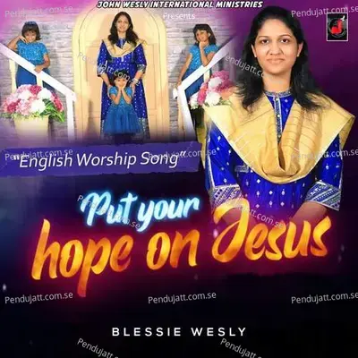 Put Your Hope On Jesus - Blessie Wesly album cover 