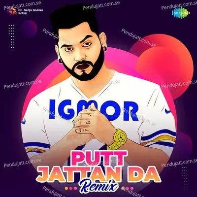 Putt Jattan Da - Remix - Kuldeep Manak album cover 